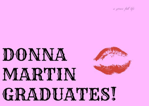 Donna Martin Graduates